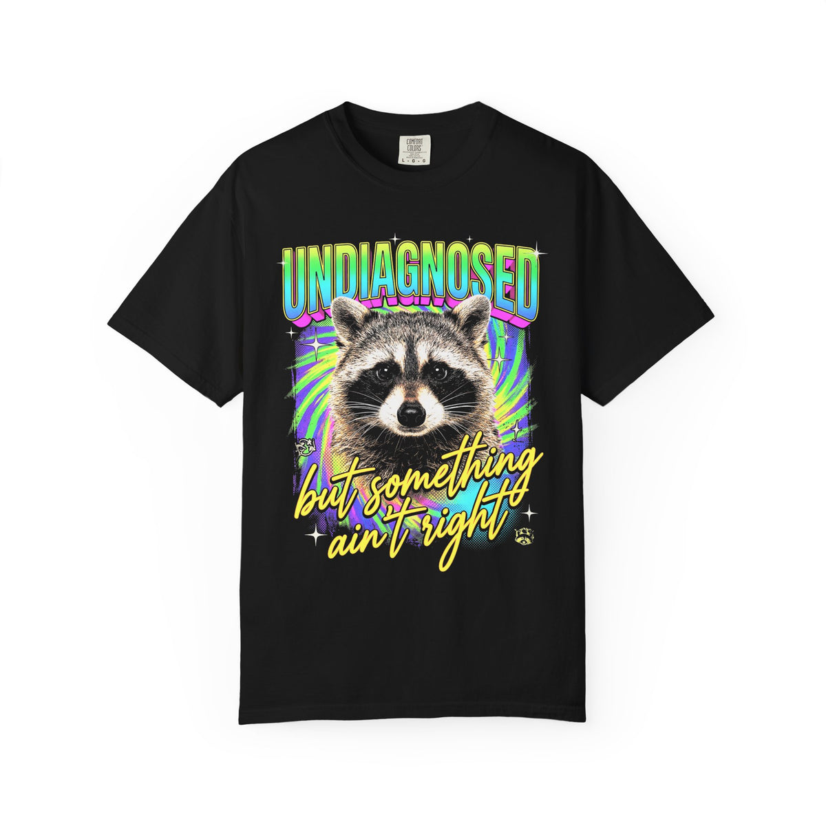 Undiagnosed Something Aint Right Classic Tee | Funny Raccoon
