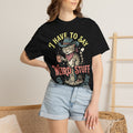 Say Weird Stuff Or I'll Explode Classic Tee | Cowboy Cat | Desert