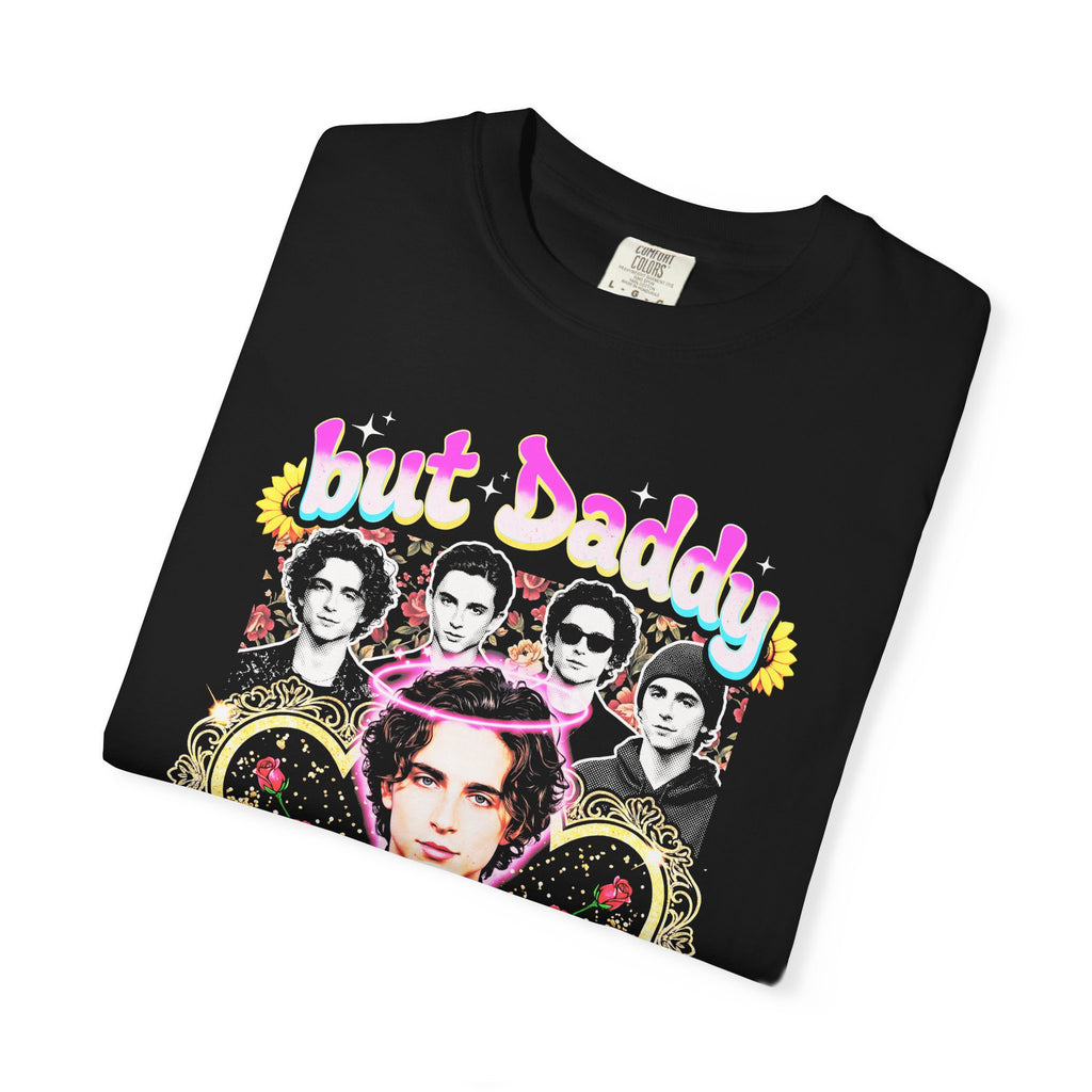 But Daddy I Love Him Timothee Chalamet Classic Tee | 90s Gift