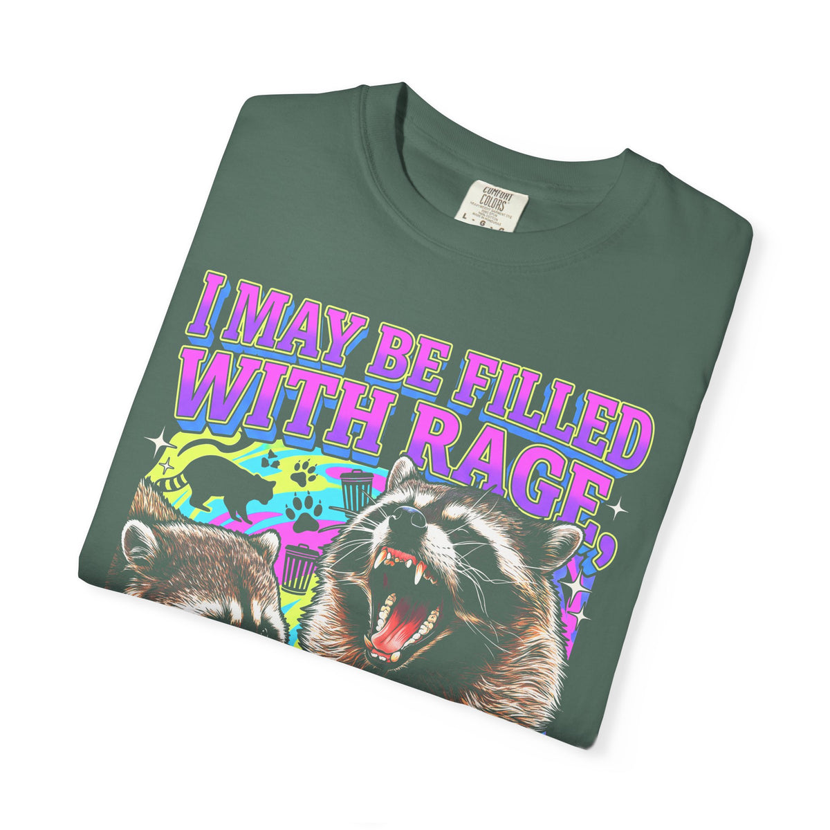 I May Be Filled With Rage Classic Tee | Raccoon Meme Gift