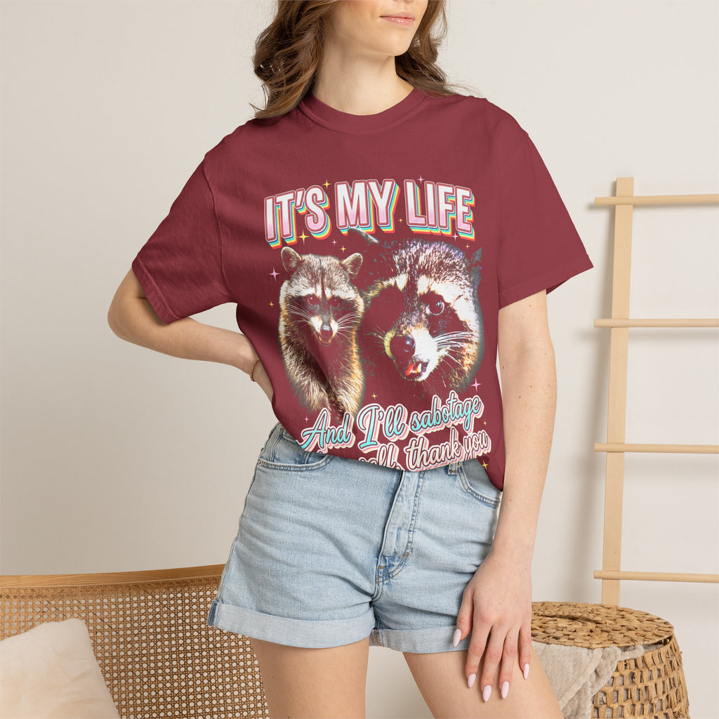 Its My Life Sabotage Myself Raccoon Classic Tee | Funny Meme