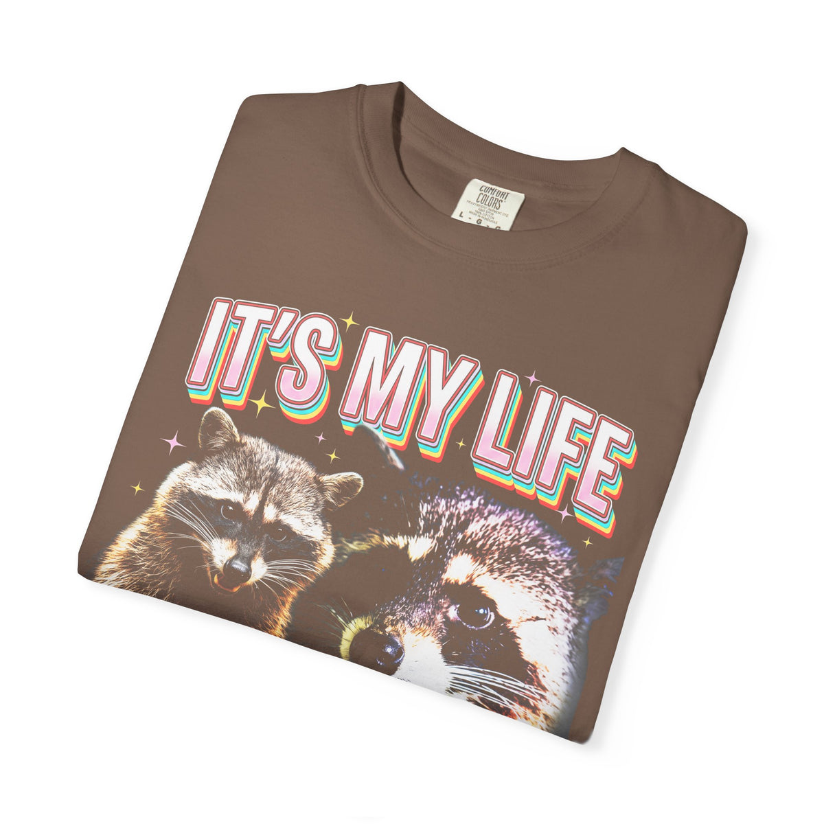 Its My Life Sabotage Myself Raccoon Classic Tee | Funny Meme