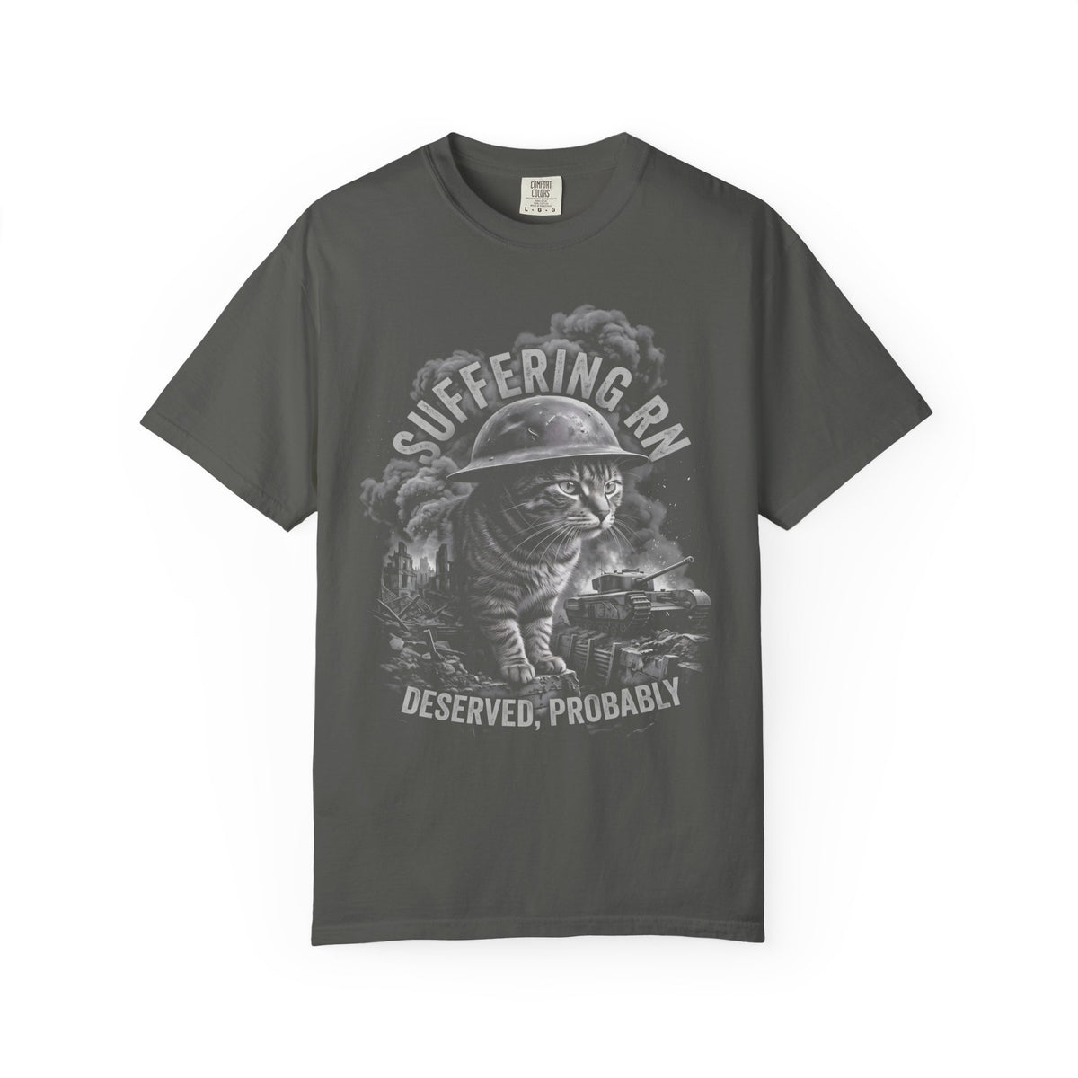 Suffering RN Deserved Probably Classic Tee | War Cat Art