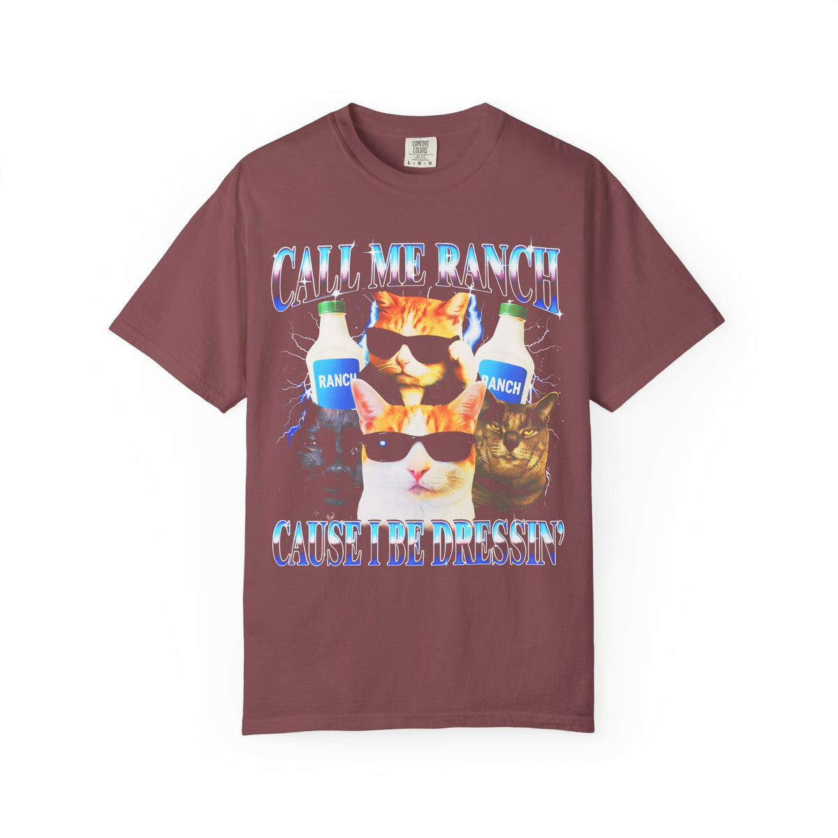 Call Me Ranch Cause I Be Dressin Classic Tee | Funny Meme Gift