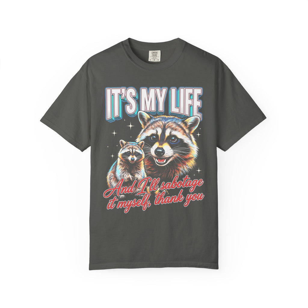 Its My Life Sabotage Myself Raccoon Classic Tee | 90s Retro