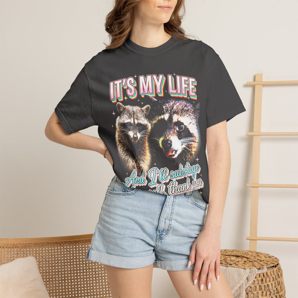 Its My Life Sabotage Myself Raccoon Classic Tee | Funny Meme