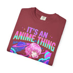 Its An Anime Thing Classic Tee | Kawaii Graphic | Otaku Gift