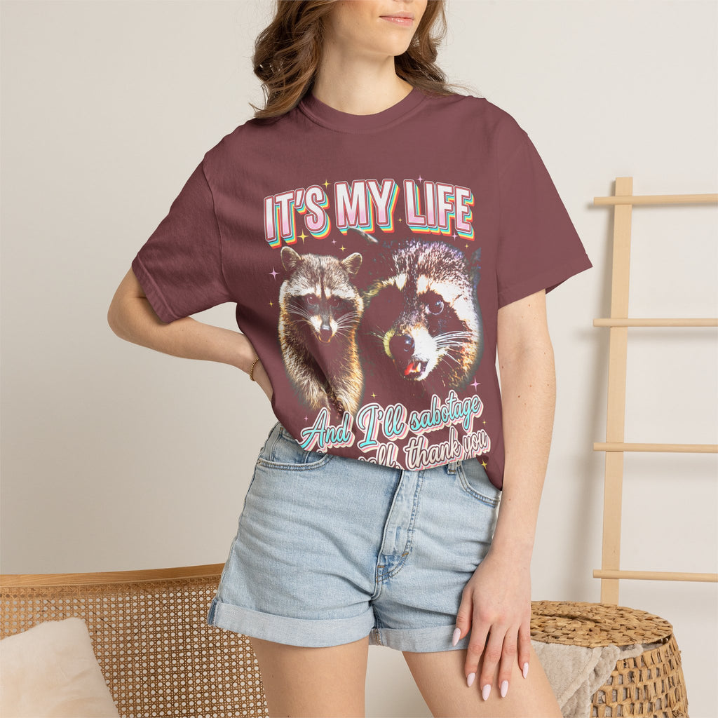 Its My Life Sabotage Myself Raccoon Classic Tee | Funny Meme