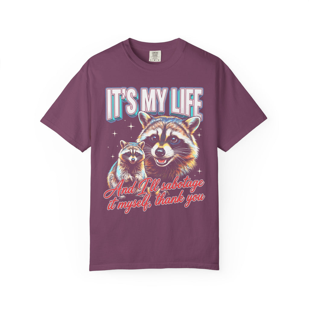 Its My Life Sabotage Myself Raccoon Classic Tee | 90s Retro
