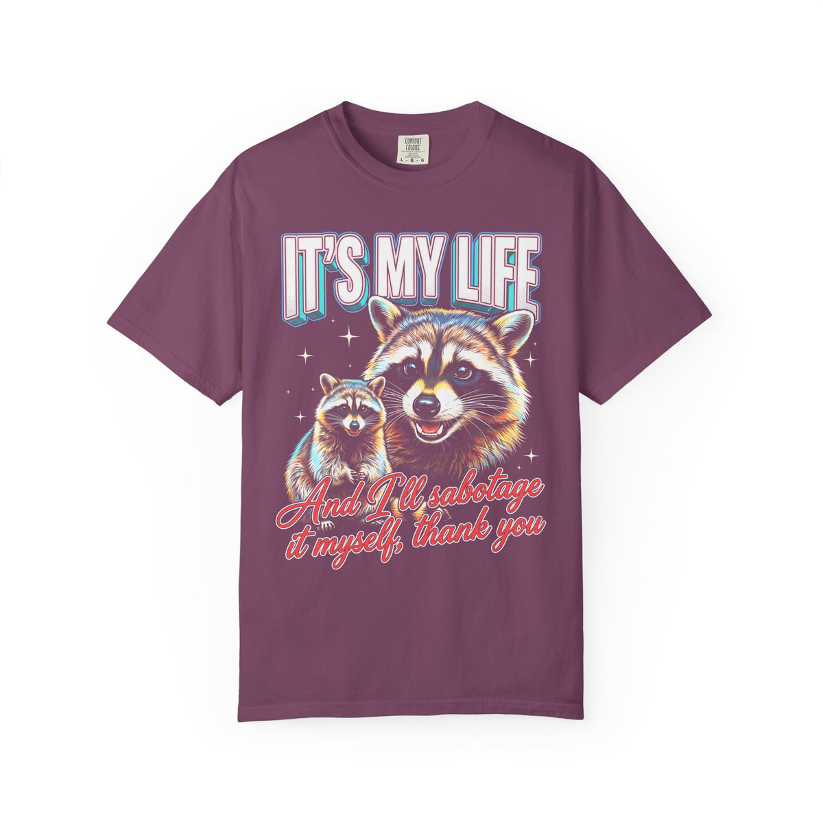 Its My Life Sabotage Myself Raccoon Classic Tee | 90s Retro