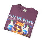 Call Me Ranch Cause I Be Dressin Classic Tee | Funny Meme Gift