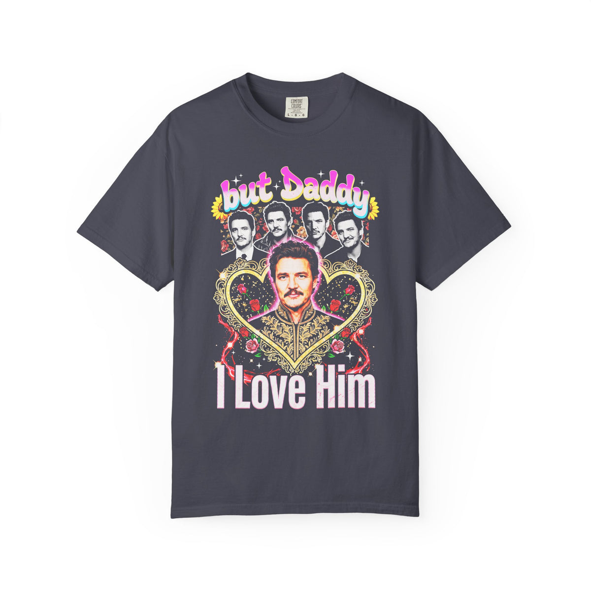 But Daddy I Love Him Pedro Pascal Classic Tee | 90s Vintage