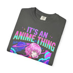 Its An Anime Thing Classic Tee | Kawaii Graphic | Otaku Gift
