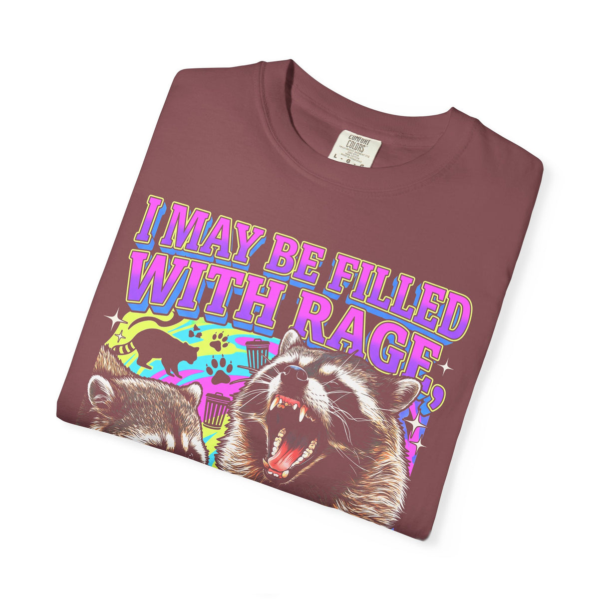 I May Be Filled With Rage Classic Tee | Raccoon Meme Gift