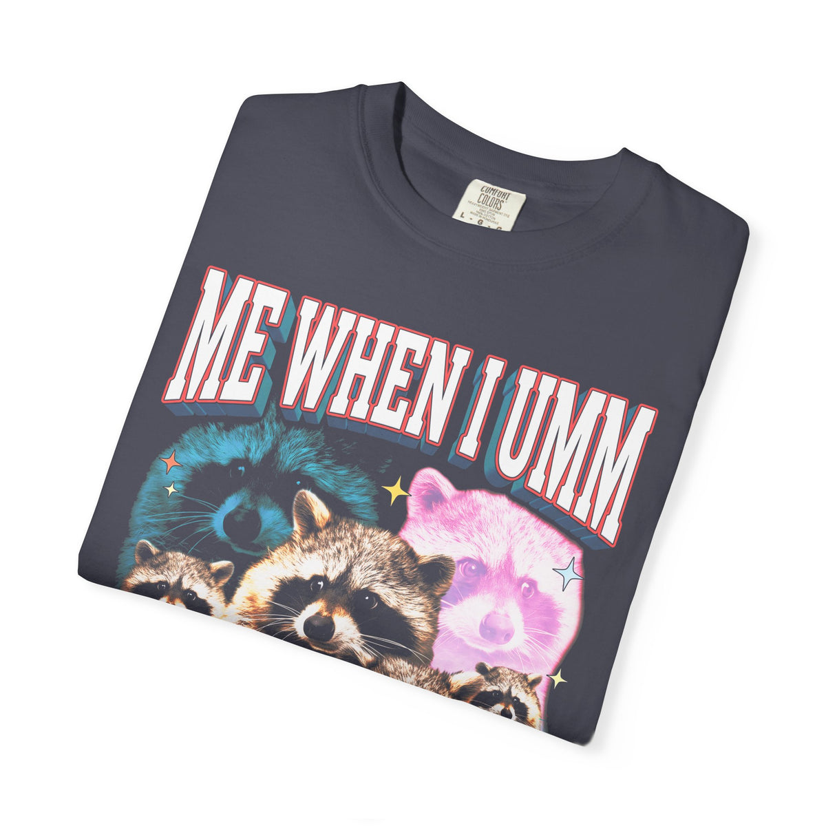 Me When I Umm Raccoon Classic Tee | Funny Meme | 90s Retro