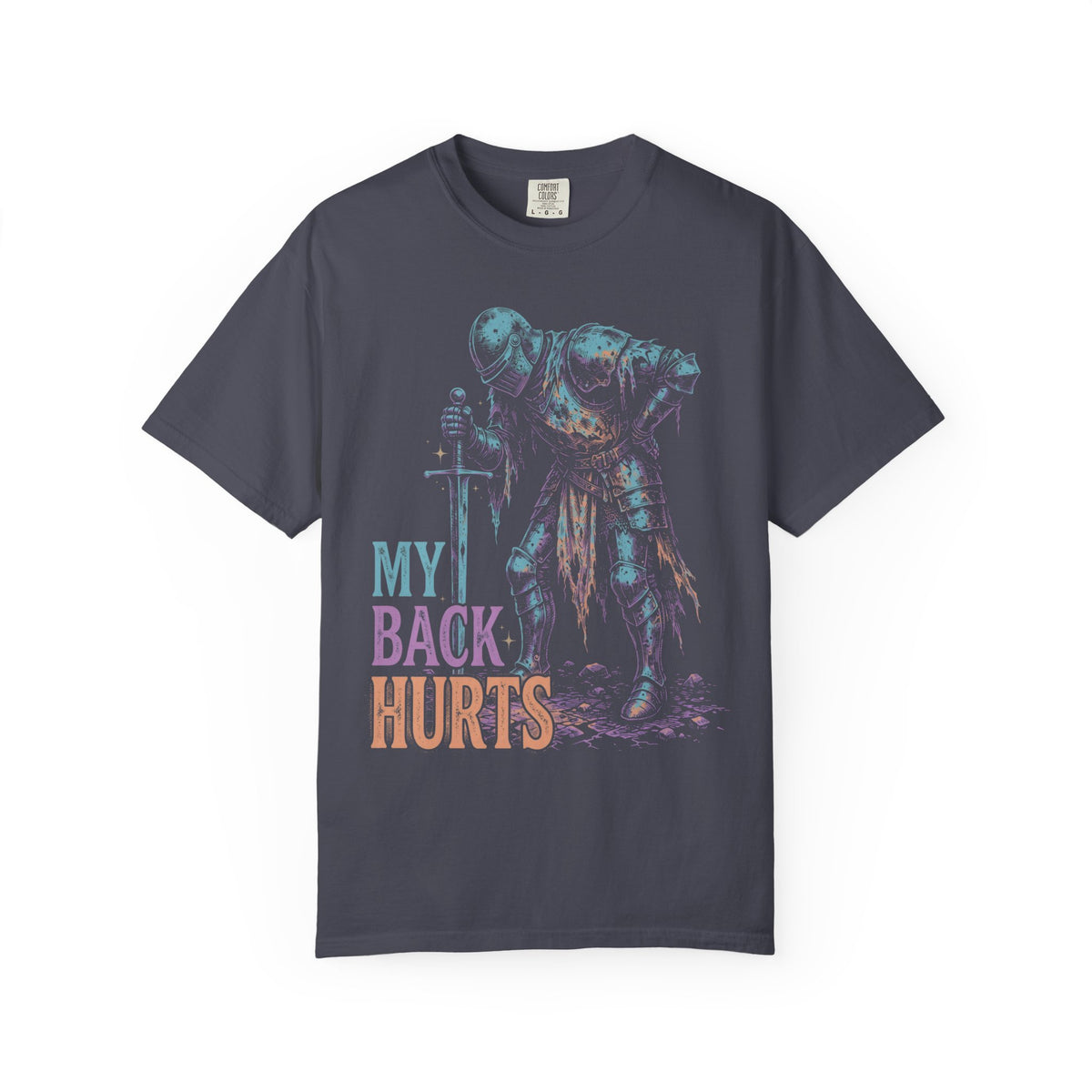 My Back Hurts Tired Knight Classic Tee | Medieval Armor | Sarcastic