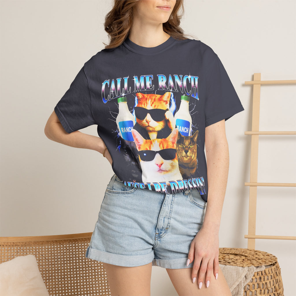 Call Me Ranch Cause I Be Dressin Classic Tee | Funny Meme Gift