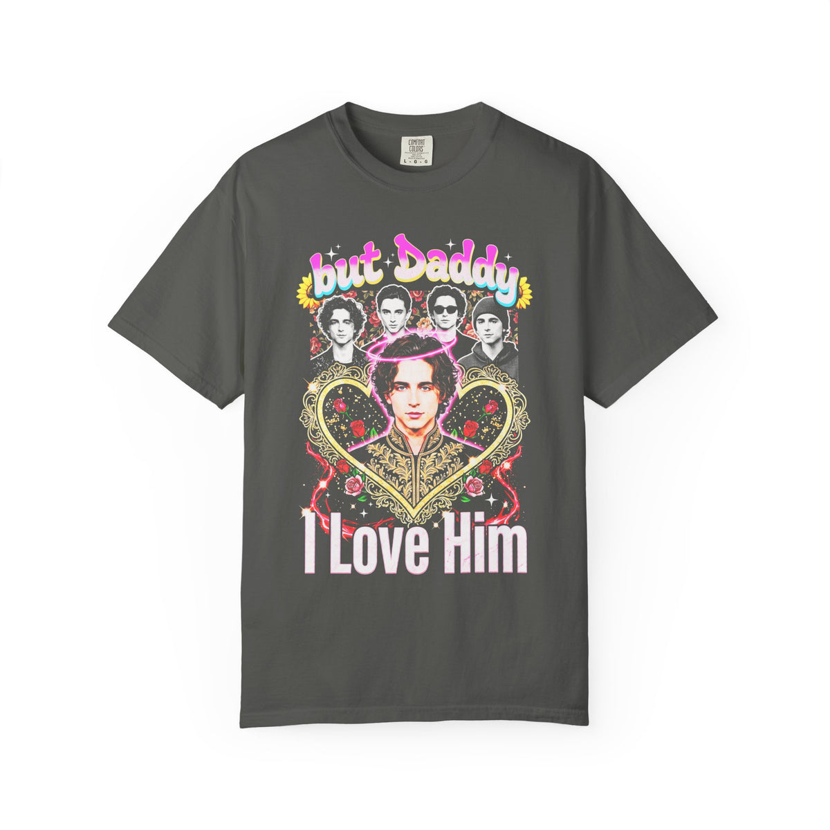 But Daddy I Love Him Timothee Chalamet Classic Tee | 90s Gift