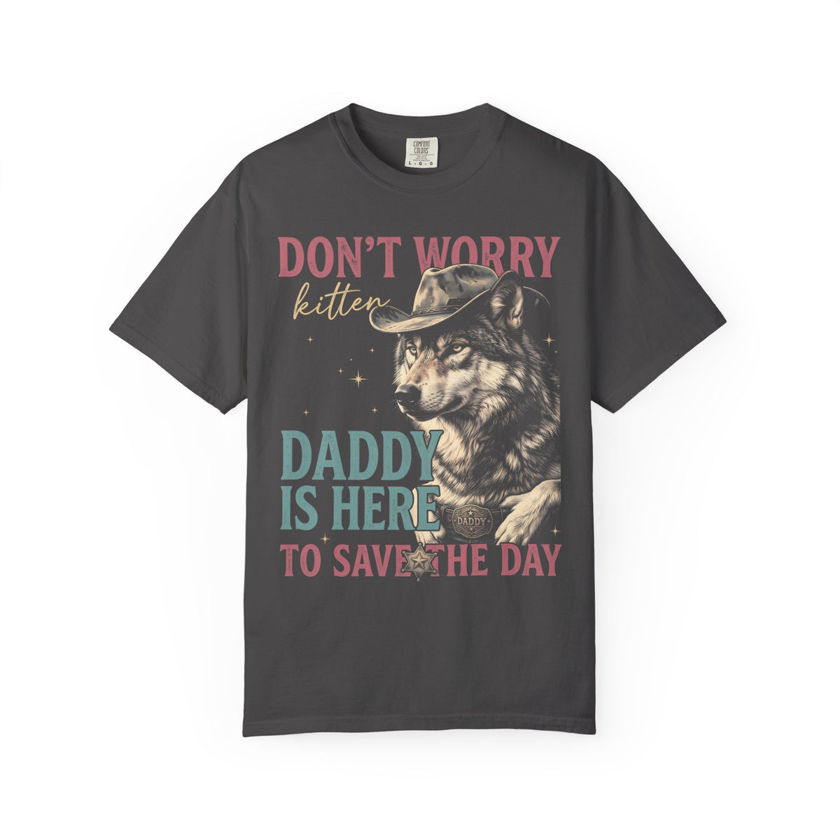 Don't Worry Kitten Classic Tee | Wolf Cowboy | Western Sheriff
