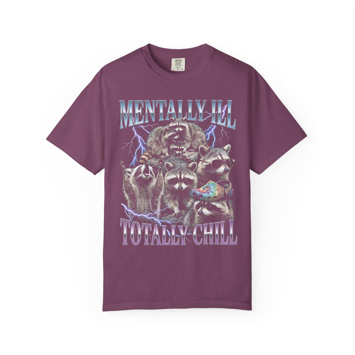 Mentally Ill Totally Chill Classic Tee | Trash Panda | Funny Meme