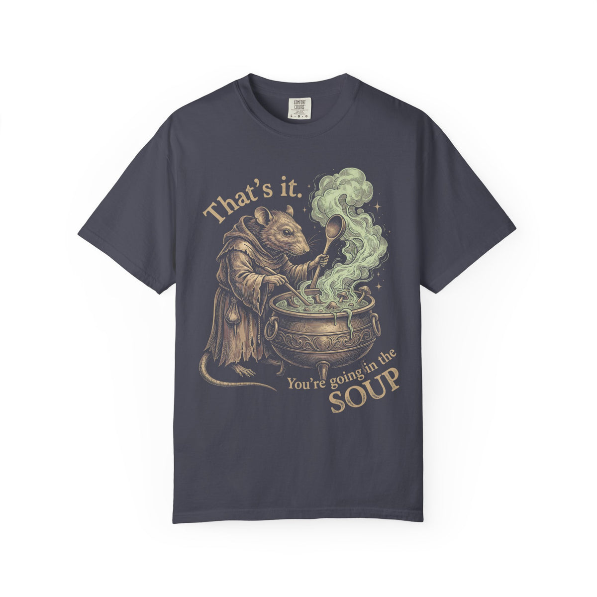 You're Going In The Soup Classic Tee | Wizard Rat Meme