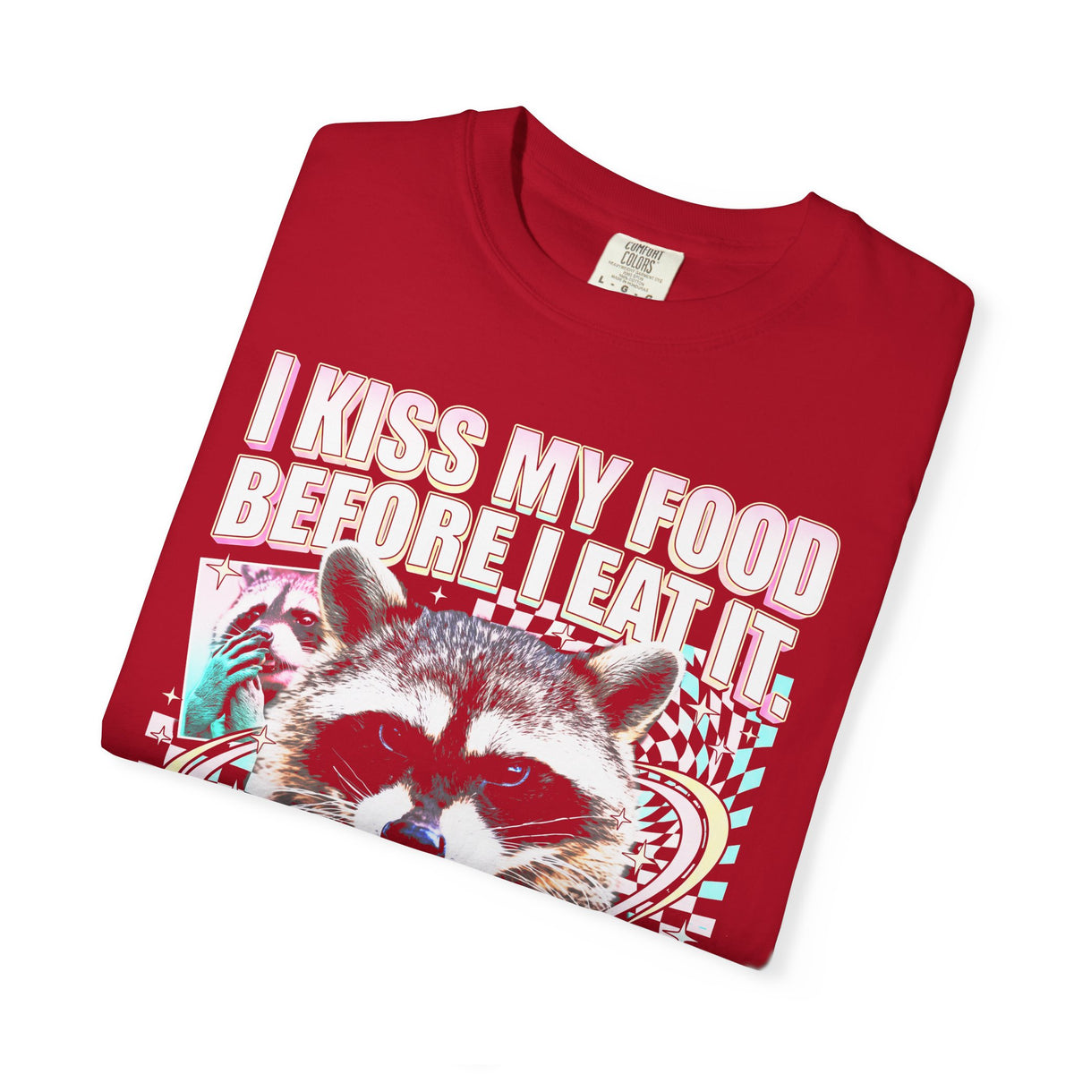 I Kiss My Food Before I Eat It Classic Tee | Raccoon Meme