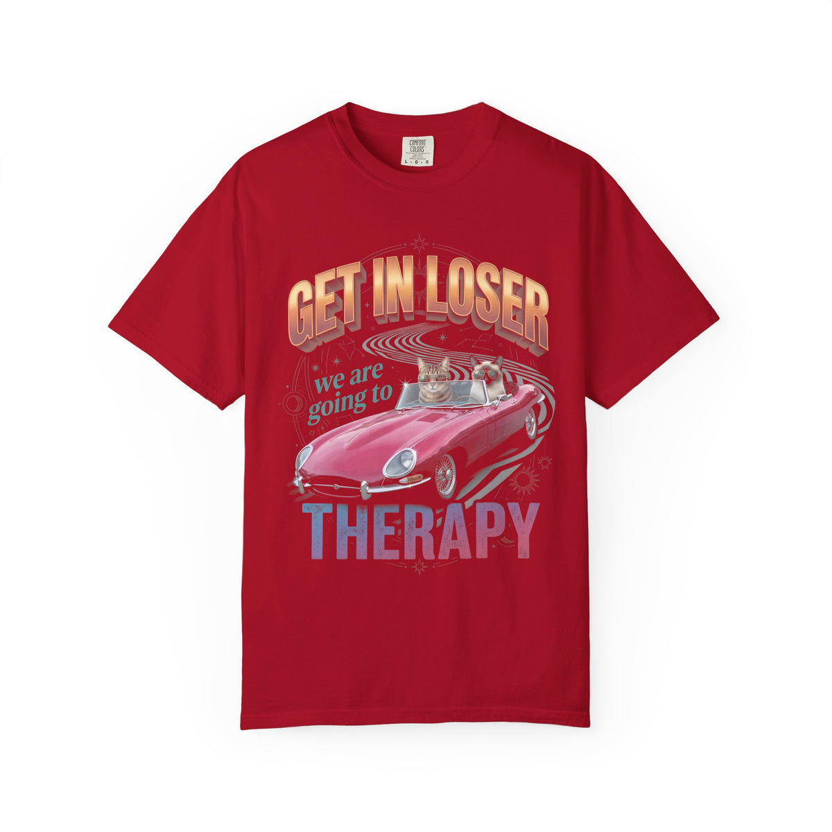 Get In Loser Therapy Classic Tee | Two Cats | Mental Health