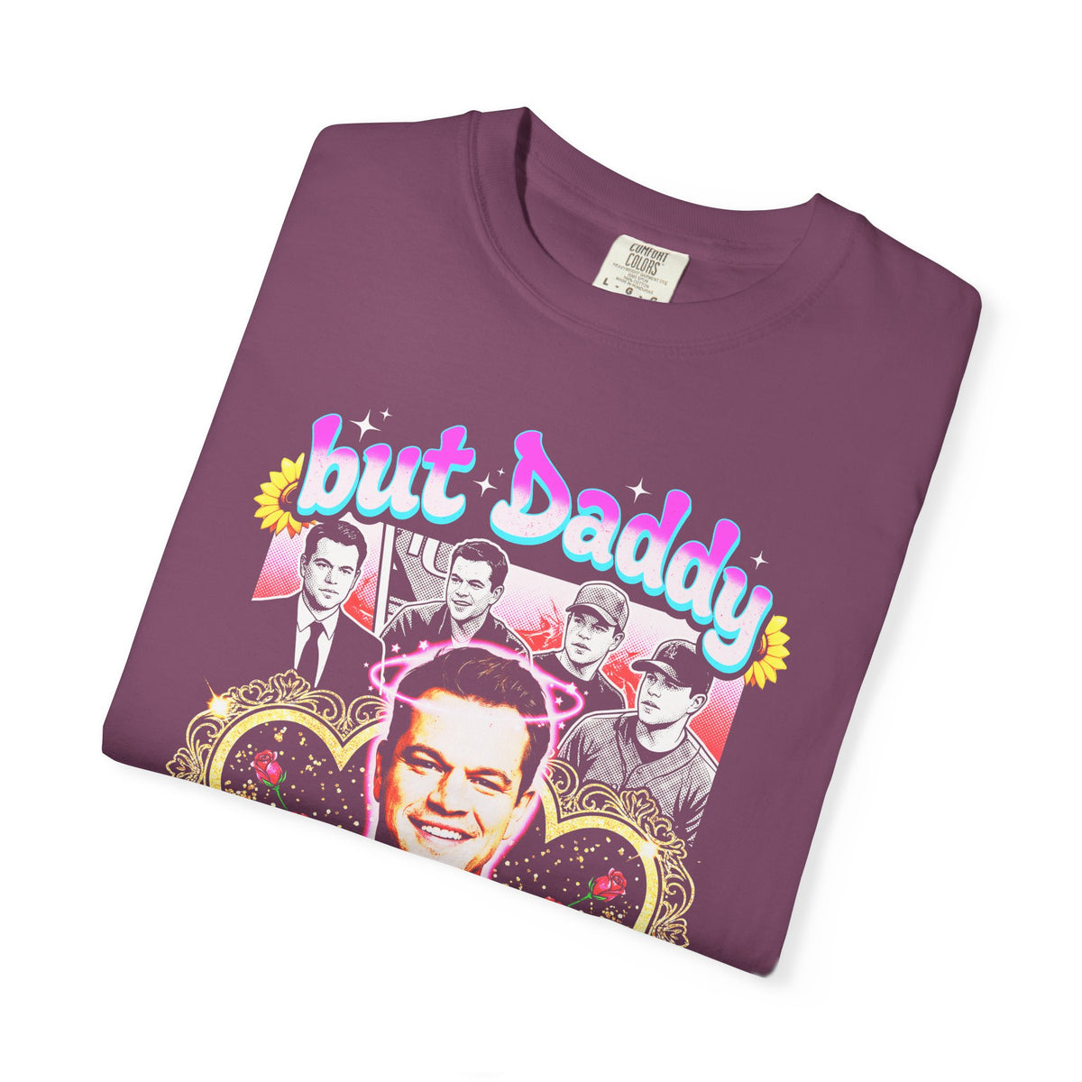 But Daddy I Love Him Matt Damon Classic Tee | 90s Retro Gift