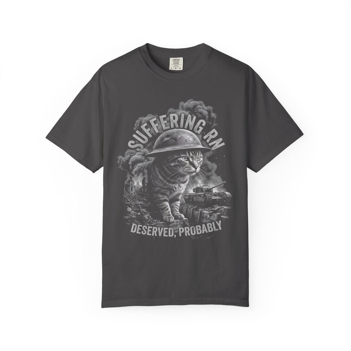 Suffering RN Deserved Probably Classic Tee | War Cat Art