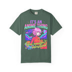 Its An Anime Thing Classic Tee | Kawaii Graphic | Otaku Gift