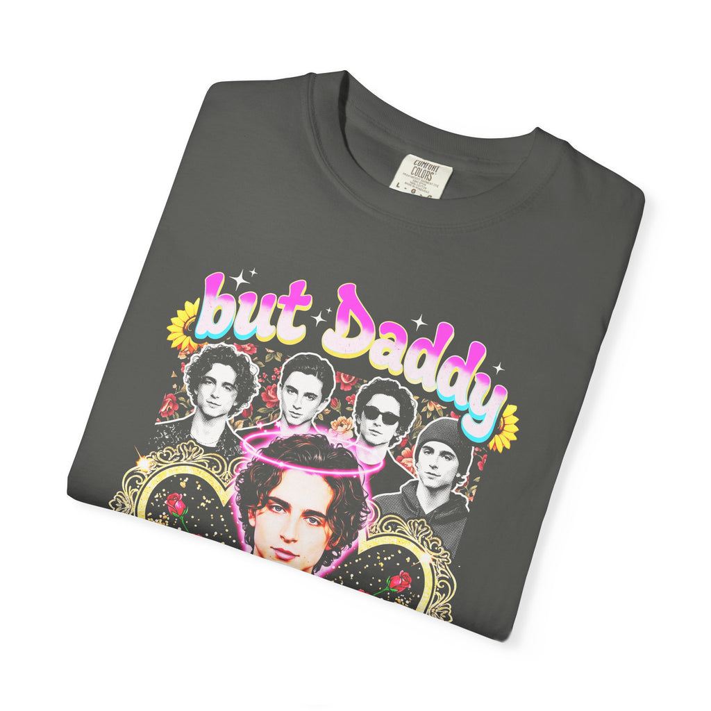 But Daddy I Love Him Timothee Chalamet Classic Tee | 90s Gift