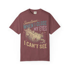 When I Close My Eyes Classic Tee | Funny Cat | Relatable