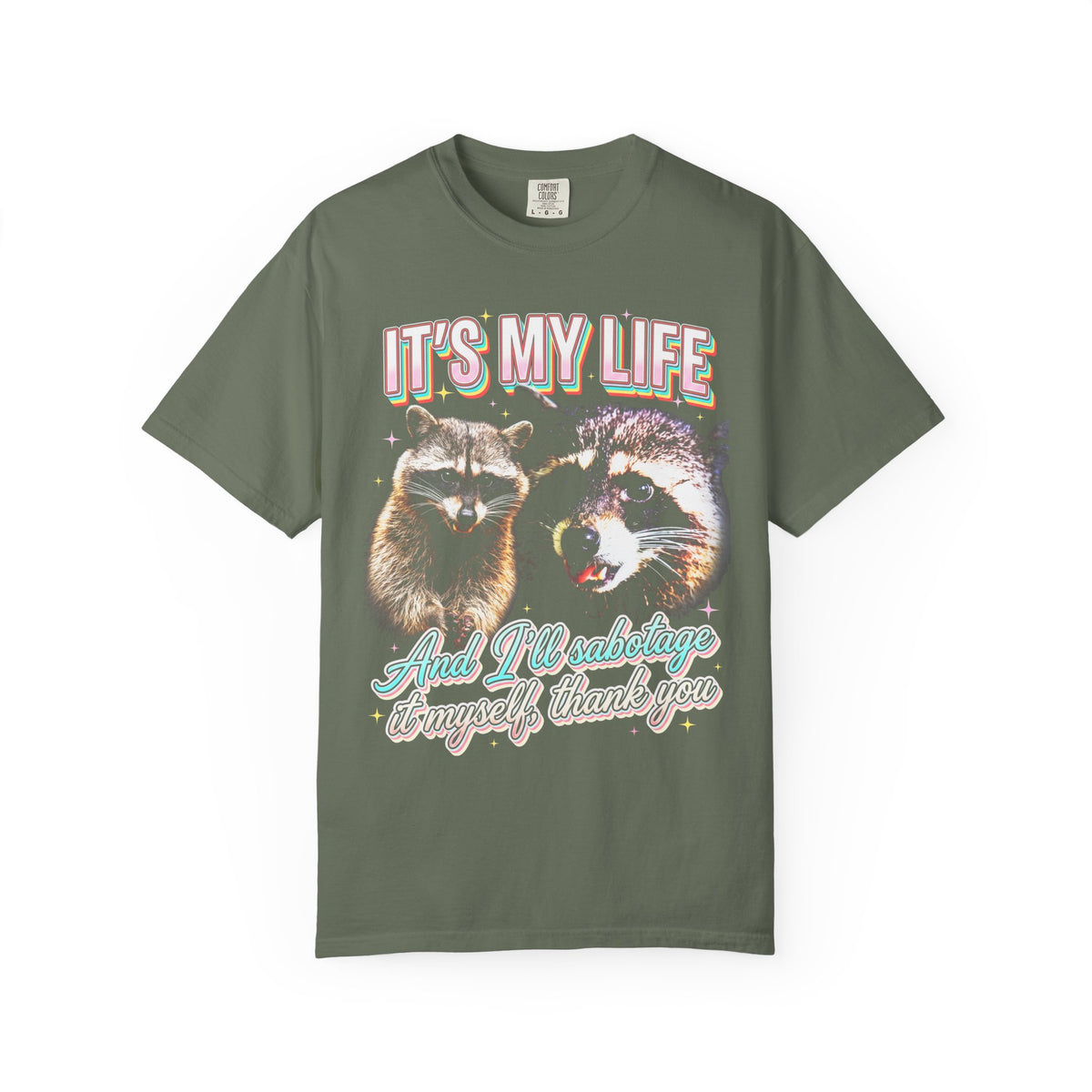 Its My Life Sabotage Myself Raccoon Classic Tee | Funny Meme