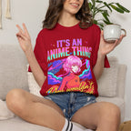 Its An Anime Thing Classic Tee | Kawaii Graphic | Otaku Gift