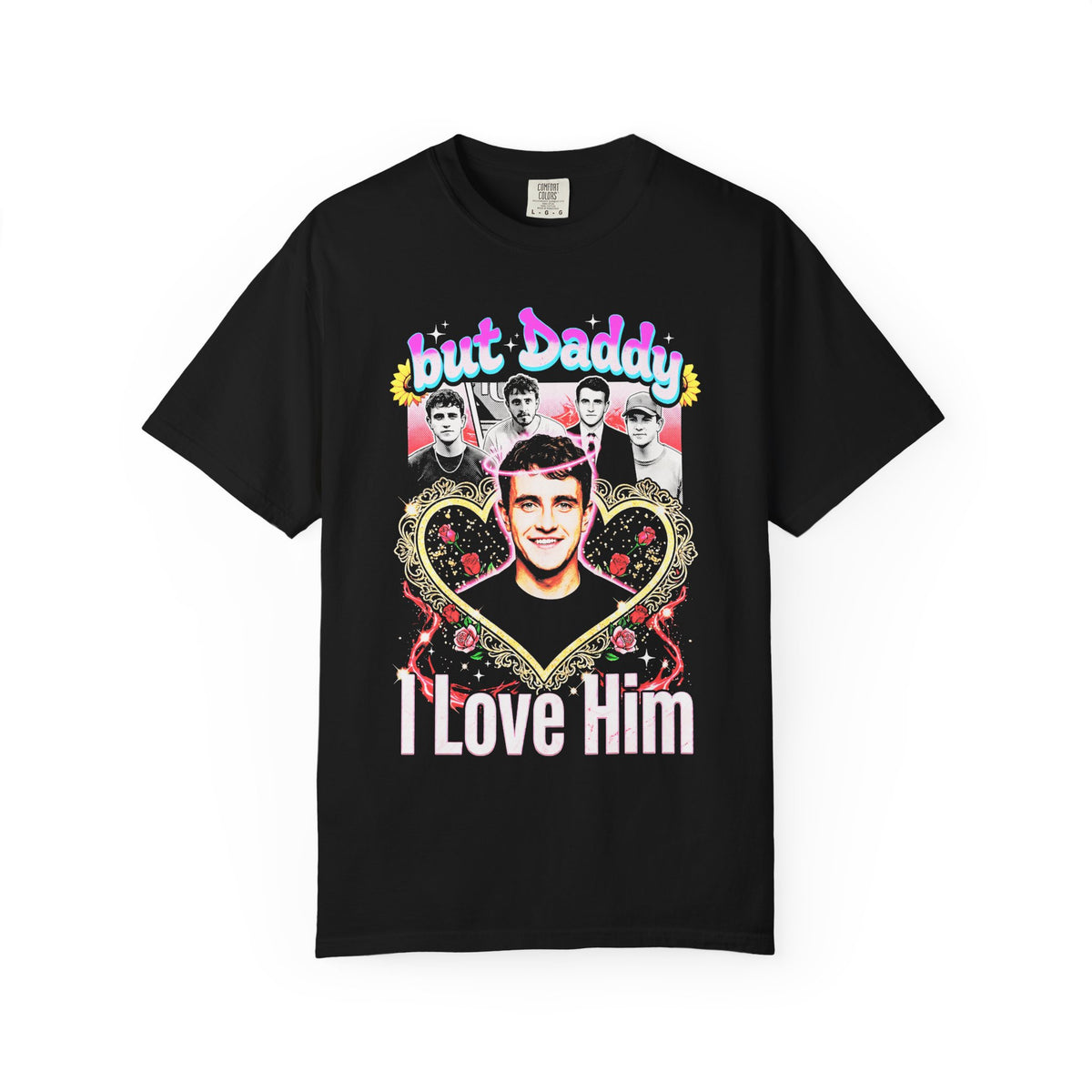 But Daddy I Love Him Paul Mescal Classic Tee | 90s Vintage Gift