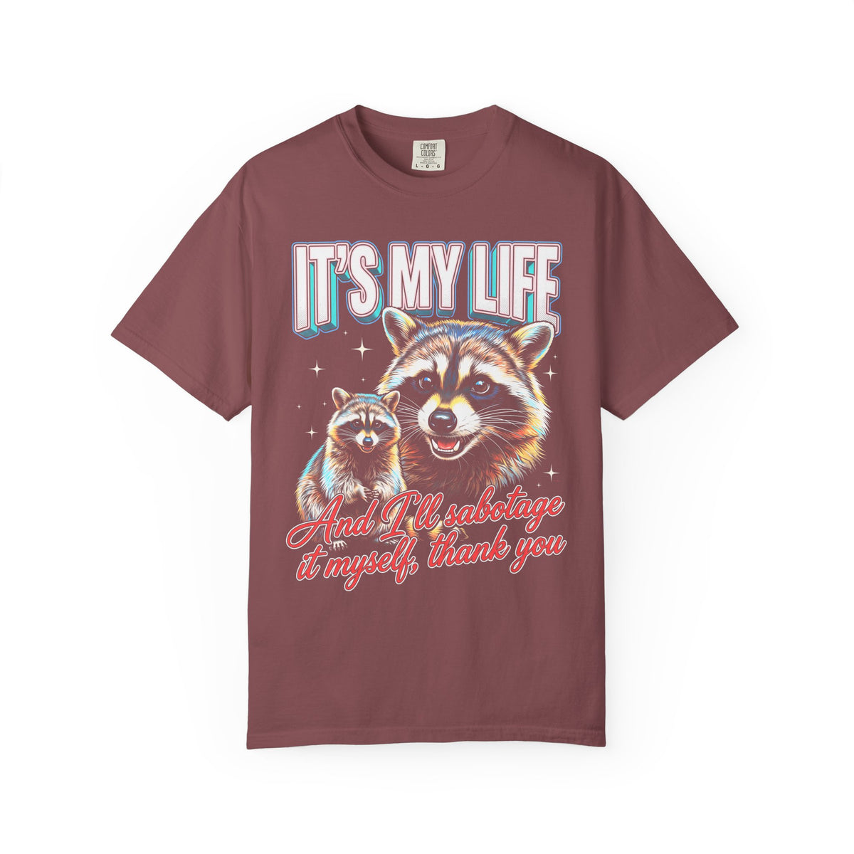 Its My Life Sabotage Myself Raccoon Classic Tee | 90s Retro