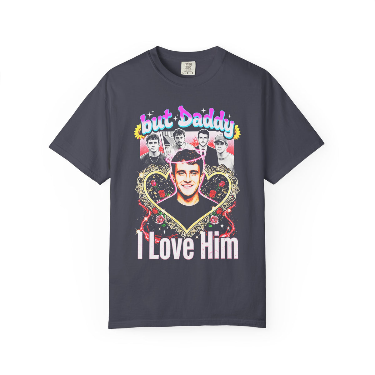 But Daddy I Love Him Paul Mescal Classic Tee | 90s Vintage Gift
