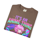 Its An Anime Thing Classic Tee | Kawaii Graphic | Otaku Gift