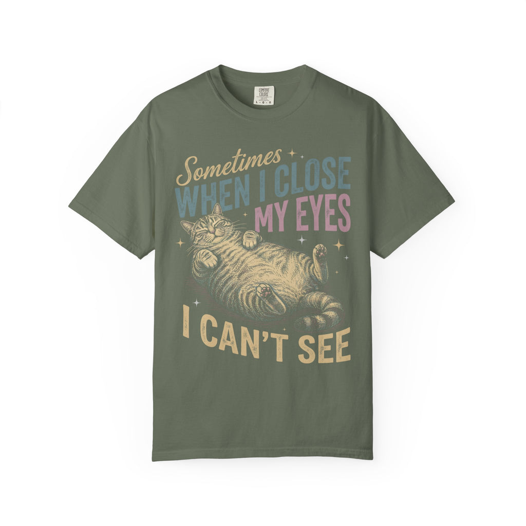 When I Close My Eyes Classic Tee | Funny Cat | Relatable