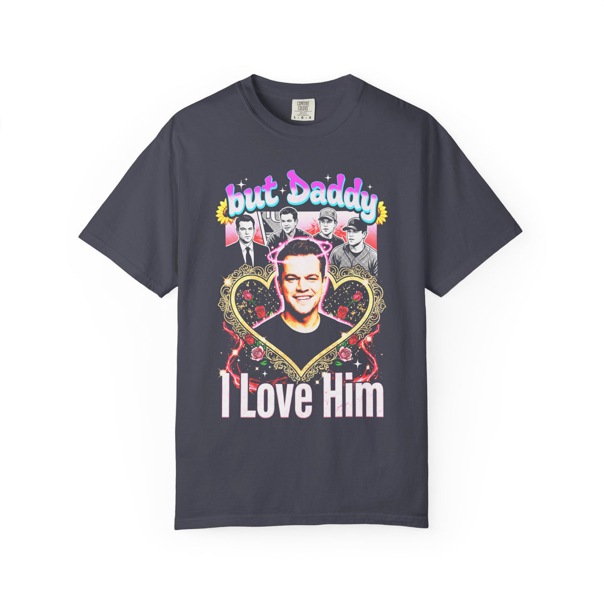 But Daddy I Love Him Matt Damon Classic Tee | 90s Retro Gift
