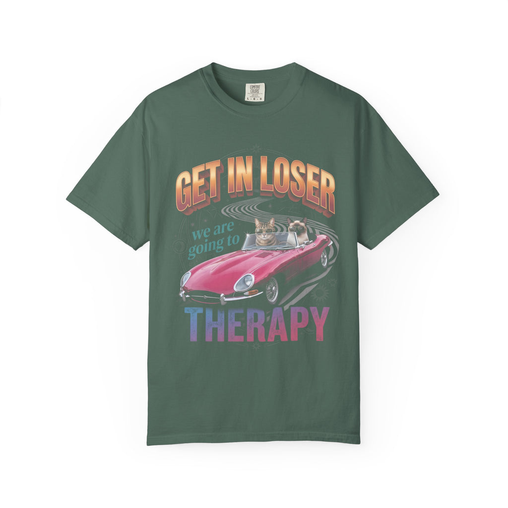 Get In Loser Therapy Classic Tee | Two Cats | Mental Health