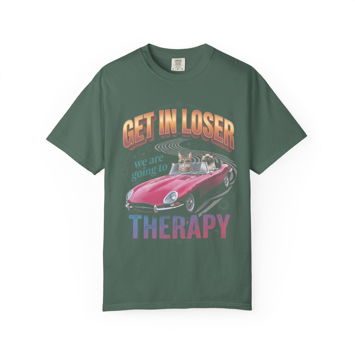 Get In Loser Therapy Classic Tee | Two Cats | Mental Health