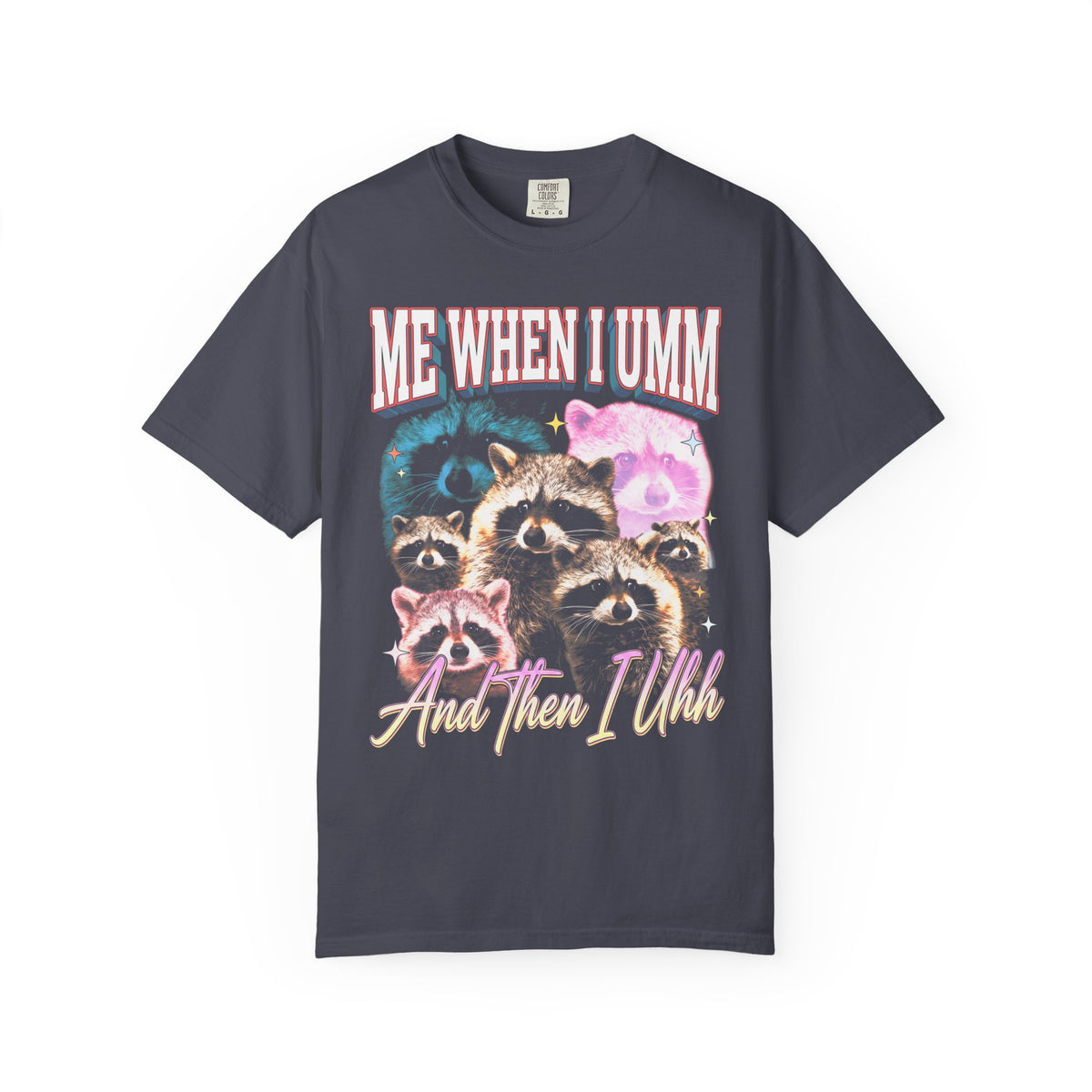 Me When I Umm Raccoon Classic Tee | Funny Meme | 90s Retro