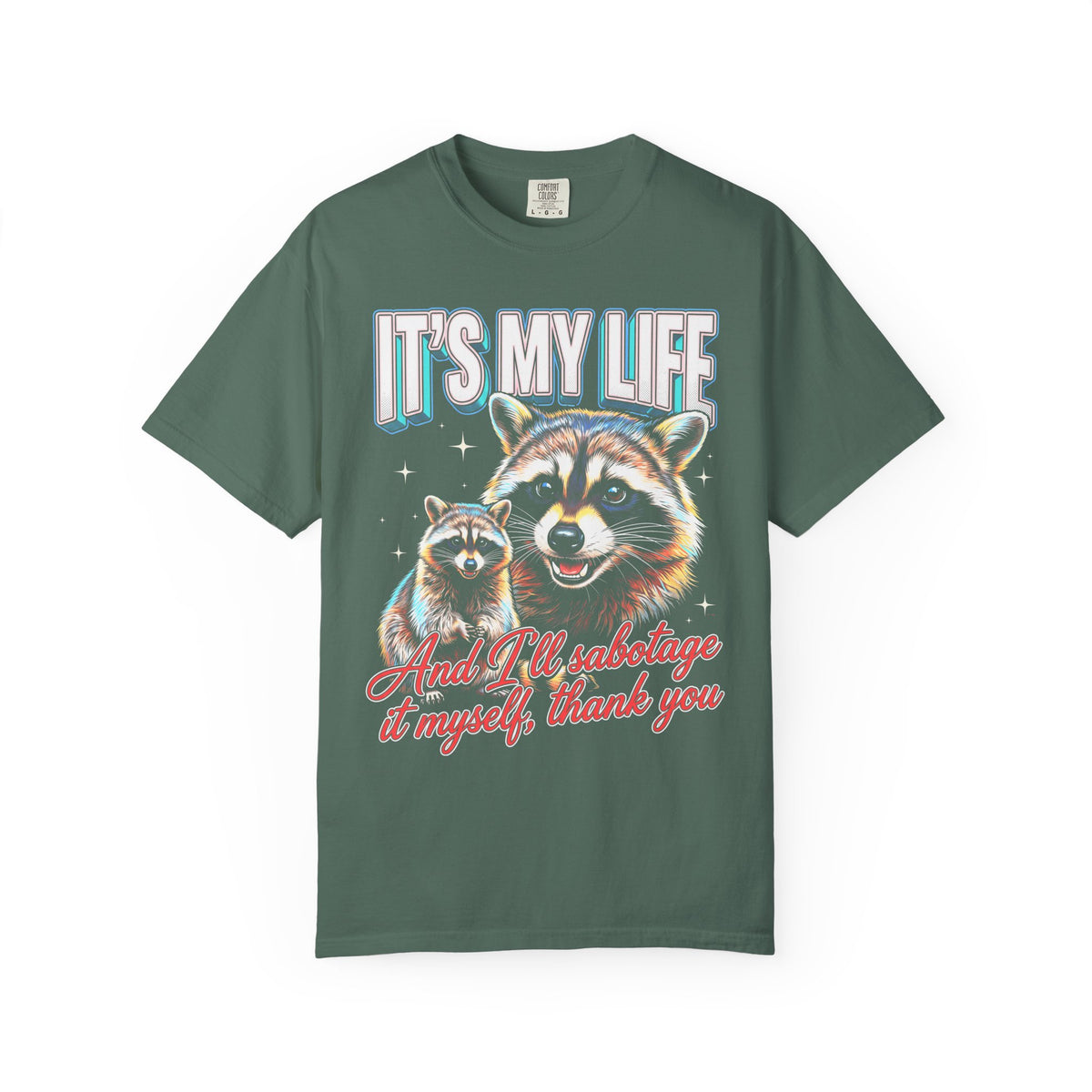 Its My Life Sabotage Myself Raccoon Classic Tee | 90s Retro