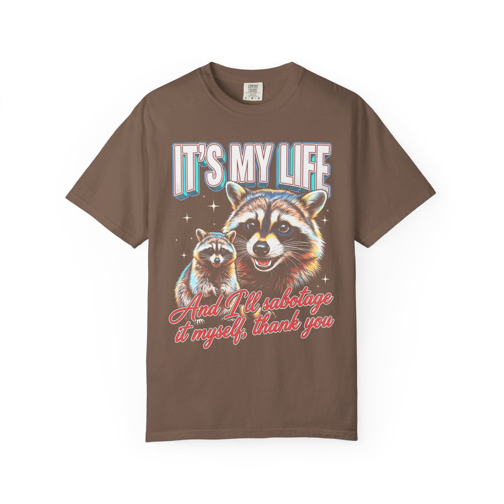 Its My Life Sabotage Myself Raccoon Classic Tee | 90s Retro