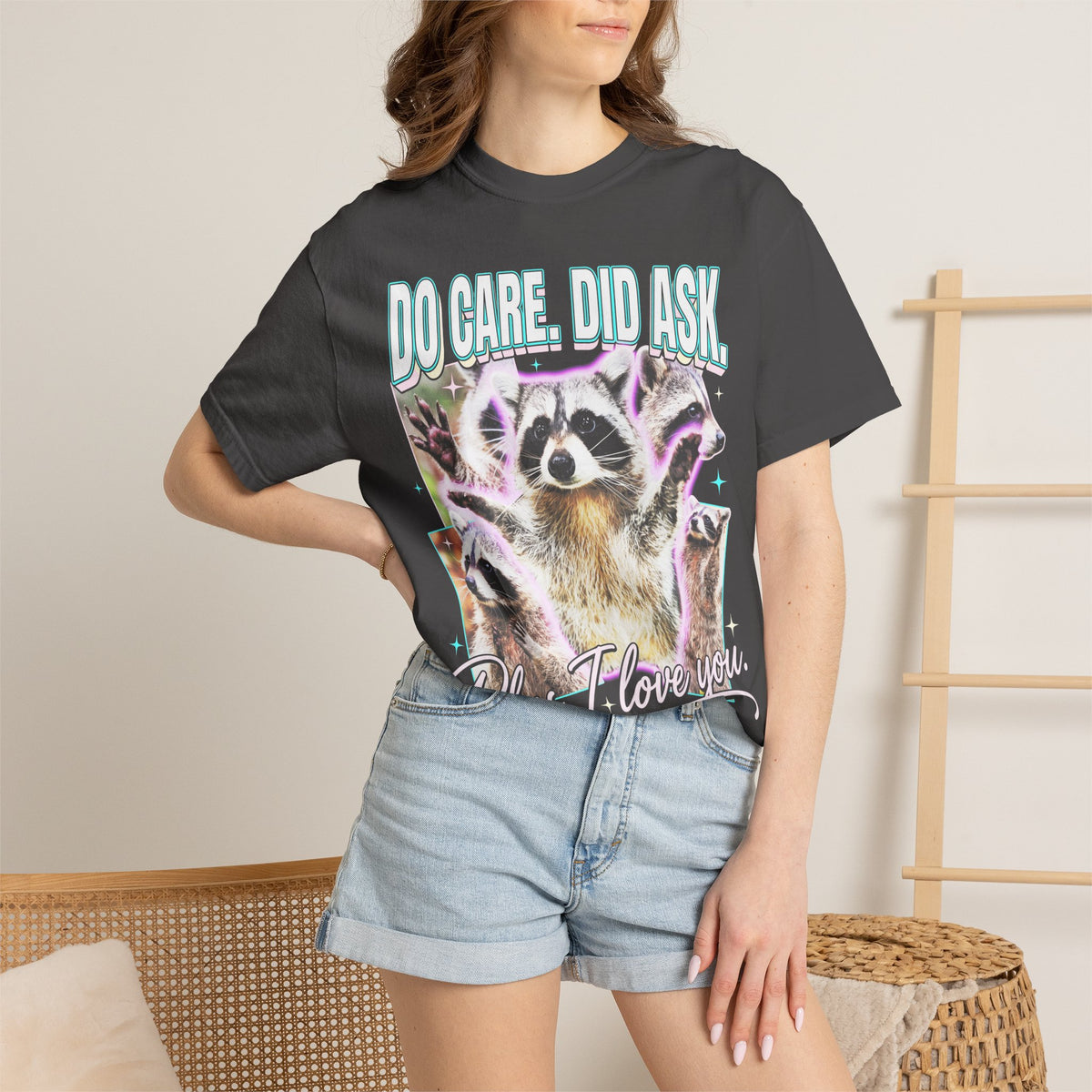 Do Care Did Ask Plus I Love You Classic Tee | Raccoon Gift
