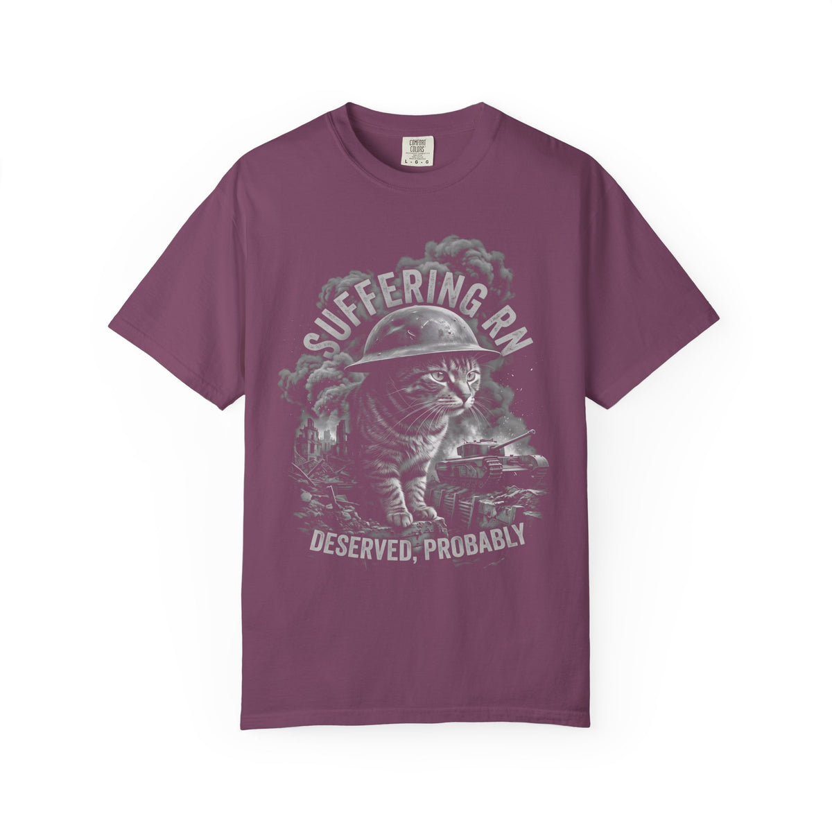 Suffering RN Deserved Probably Classic Tee | War Cat Art