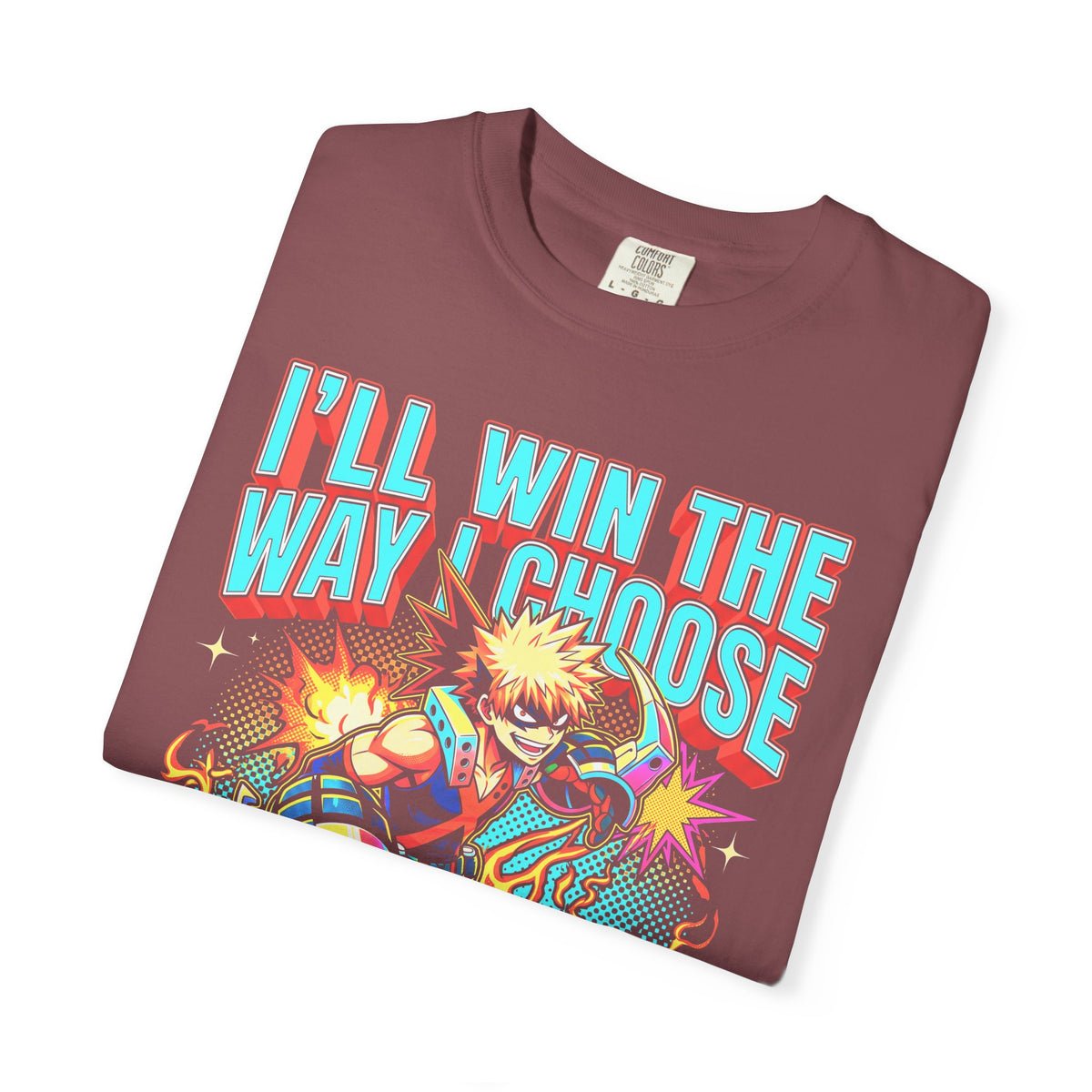 Ill Win The Way I Choose Classic Tee | Anime | Retro Manga