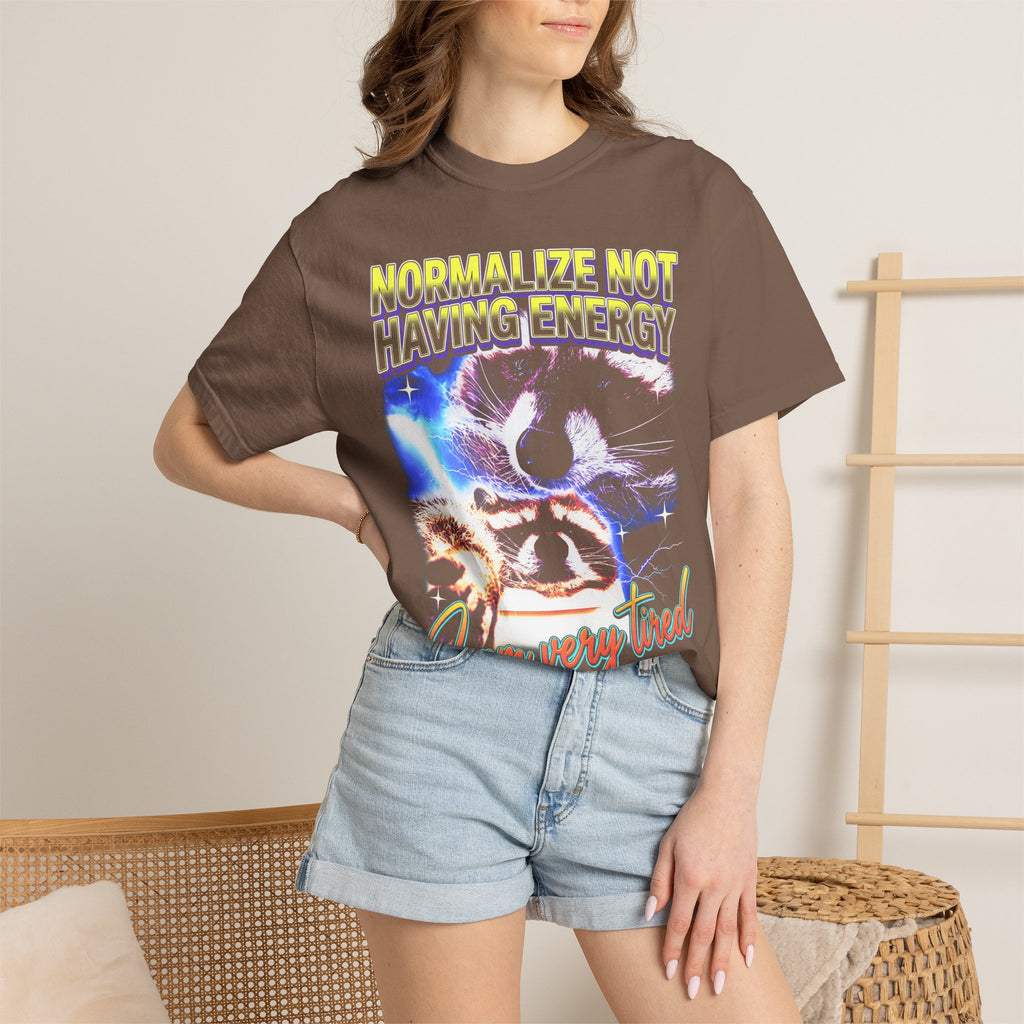 Normalize Not Having Energy Classic Tee | Tired Raccoon Meme