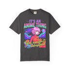 Its An Anime Thing Classic Tee | Kawaii Graphic | Otaku Gift